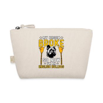 My broom Broke so now I'm an English Bulldog - Bio-Täschchen - Natur - Vorne