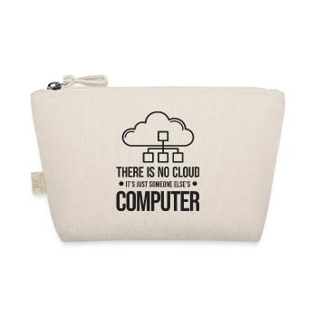 There Is No Cloud It's Just Someone Else's - Bio-Täschchen - Natur - Vorne