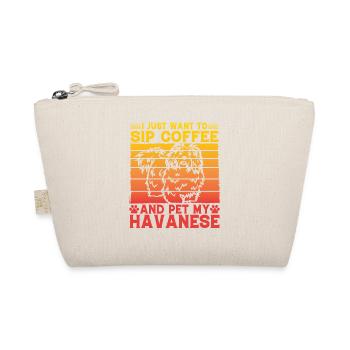 Je veux juste siroter un café et caresser mon bichon havanais - Trousse biologique - nature - Devant