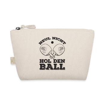 Heul nicht, hol den Ball Tischtennisspieler - Bio-Täschchen - Natur - Vorne