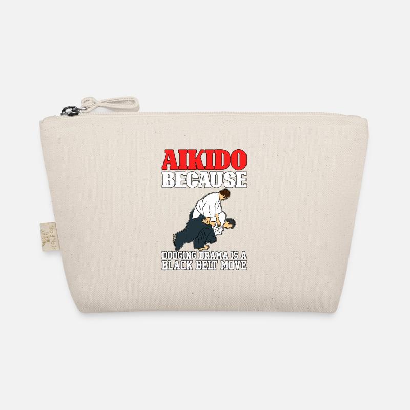 Aikido because dodging drama is a black belt move Organic Pouch
