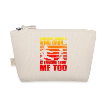 Sometimes I wonder if Wing Chun is thinking about - Organic Pouch - nature - Front