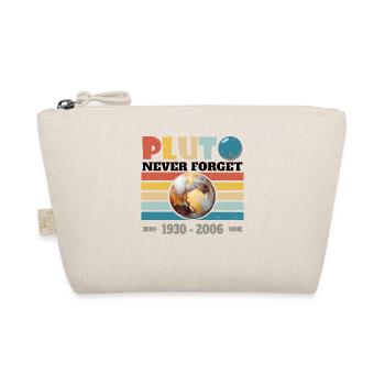 PLUTO - NEVER FORGET 1930 - 2006 - Organic Pouch - nature - Front