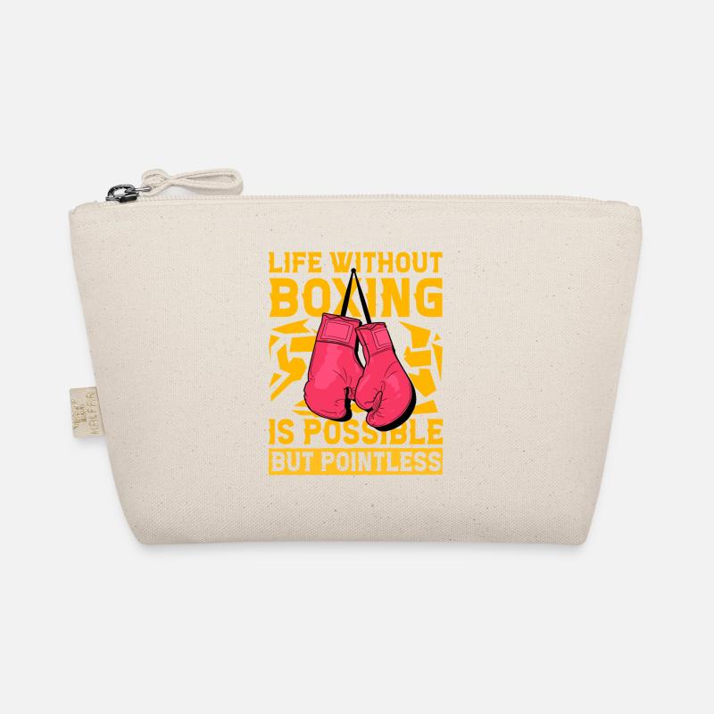 Life without Boxing is possible but pointless Organic Pouch
