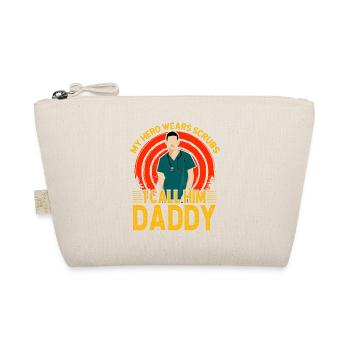 My Hero wears scrubs I call him daddy - Organic Pouch - nature - Front