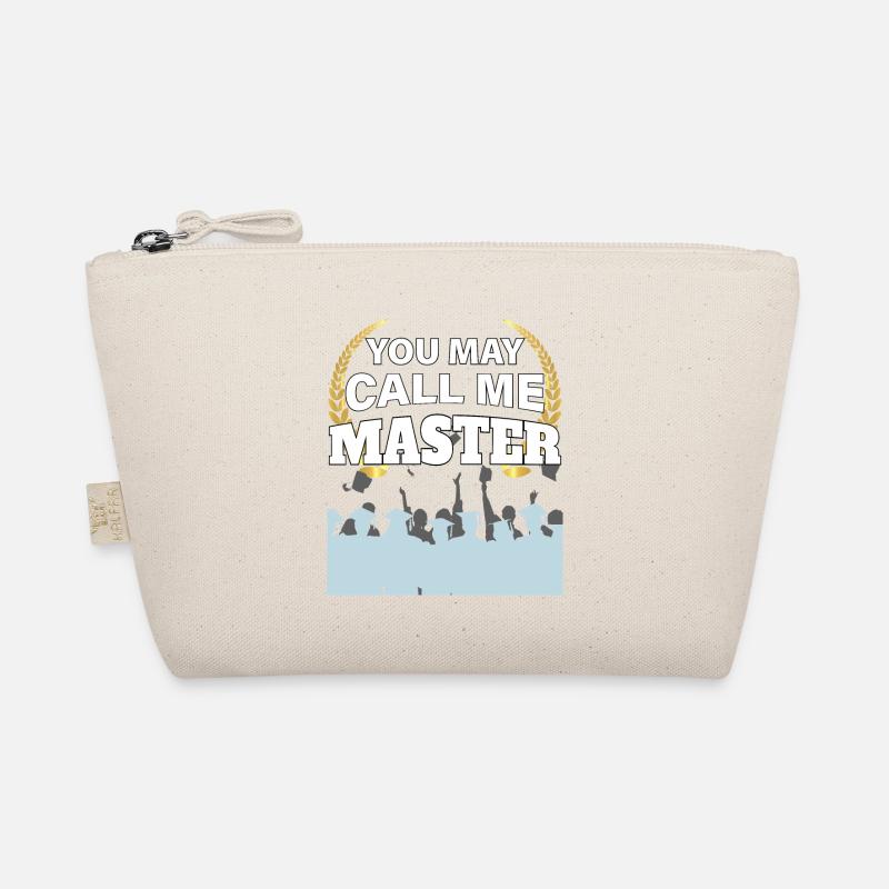 You can call me Master's Degree Design Organic Pouch