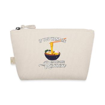If you want me make me Ramen - Organic Pouch - nature - Front