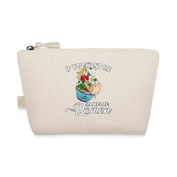 If you want me make me Ramen - Organic Pouch - nature - Front