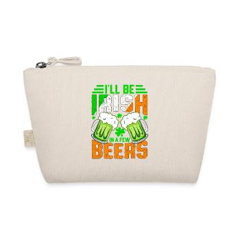 I'll be Irish in a few beers - Organic Pouch - nature - Front