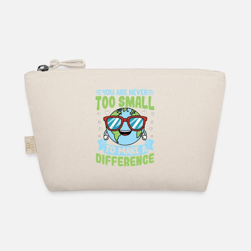 You are never too small to make a difference Organic Pouch