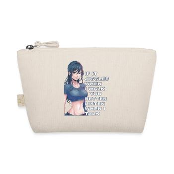 If it jiggles when I walk better listen when talk - Organic Pouch - nature - Front