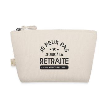 je peux pas je suis a la Retraite cadeau retraité - Trousse biologique - nature - Devant