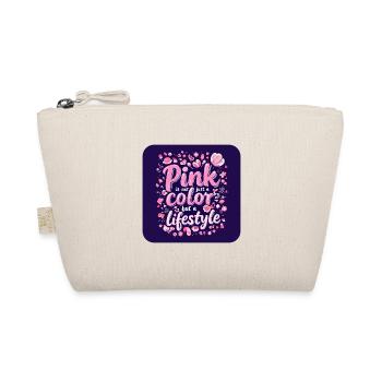 Pink is not just a color but a Lifestyle - Bio-Täschchen - Natur - Vorne