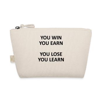 You Win You Earn You Lose You Learn - Organic Pouch - nature - Front