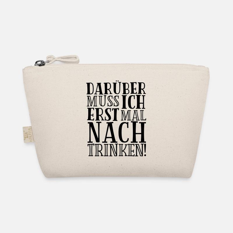 DRINKING SIGN, I HAVE TO DRINK ABOUT IT FIRST Organic Pouch