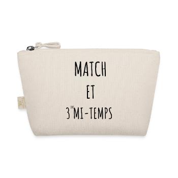 MATCH ET 3 eme MI-TEMPS idée cadeau humour - Trousse biologique - nature - Devant