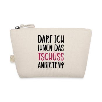 Darf ich ihnen das Tschüss anbieten - Bio-Täschchen - Natur - Vorne
