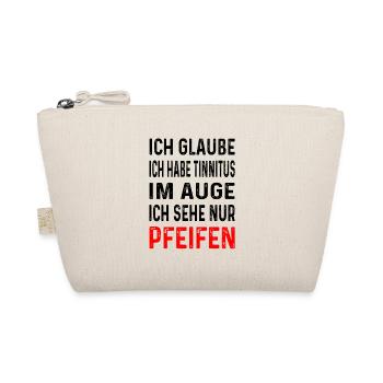 Ich habe Tinnitus im Auge - Bio-Täschchen - Natur - Vorne