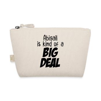 Abigail est un peu une grosse affaire - Trousse biologique - nature - Devant