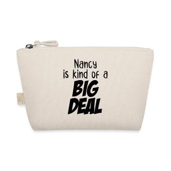 Nancy est un peu une grosse affaire - Trousse biologique - nature - Devant