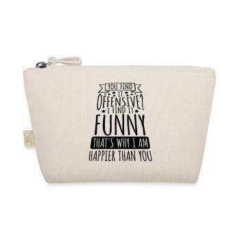 You find it offensive - Organic Pouch - nature - Front