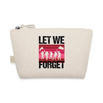 REMEMBRANCE - LET WE FORGET - Organic Pouch - nature - Front
