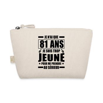 je n ai que 81 ans / cadeau anniversaire 81 ans - Trousse biologique - nature - Devant