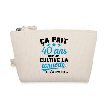 40 ans que je cultive la connerie anniversaire - Trousse biologique - nature - Devant