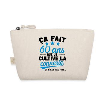 60 ans que je cultive la connerie anniversaire - Trousse biologique - nature - Devant