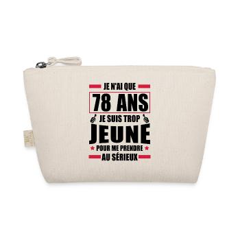 je n ai que 78 ans / humour anniversaire 78 ans - Trousse biologique - nature - Devant
