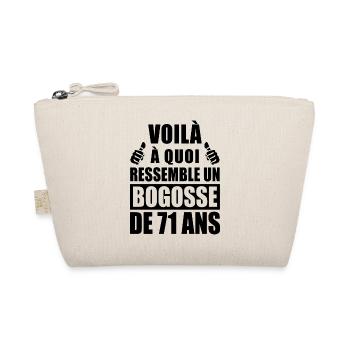 bogosse de 71 ans / humour anniversaire 71 ans - Trousse biologique - nature - Devant