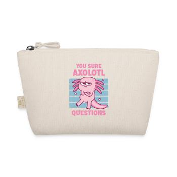 Grumpy Axolotl You Sure Axolotl Questions Jeu de mots - Trousse biologique - nature - Devant