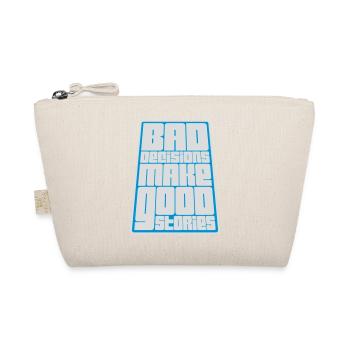 bad decisions great stories - Bio-Täschchen - Natur - Vorne