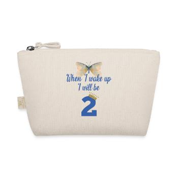When i wake up i will be 2 - Bio-Täschchen - Natur - Vorne