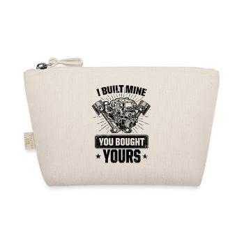 I Built Mine You Bought Yours Car Lover Automobile - Organic Pouch - nature - Front