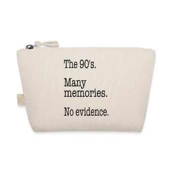The 90's. Many memories. No evidence. - Bio-Täschchen - Natur - Vorne