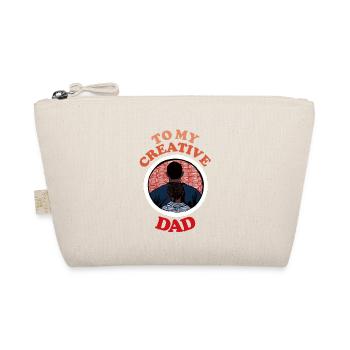 To My Creative Dad , Happy Fathers Day - Organic Pouch - nature - Front