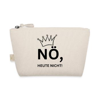 Nö, heute nicht! King - Bio-Täschchen - Natur - Vorne