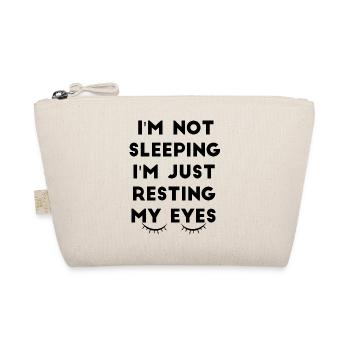I'm not sleeping I'm just resting my eyes - Organic Pouch - nature - Front