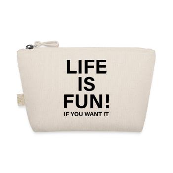 Life is fun - Organic Pouch - nature - Front