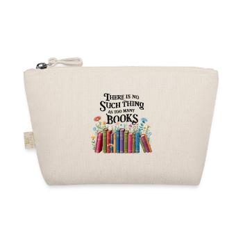 There is no such thing as too many books - Organic Pouch - nature - Front