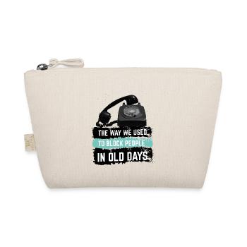 That's how we used to block people - Organic Pouch - nature - Front