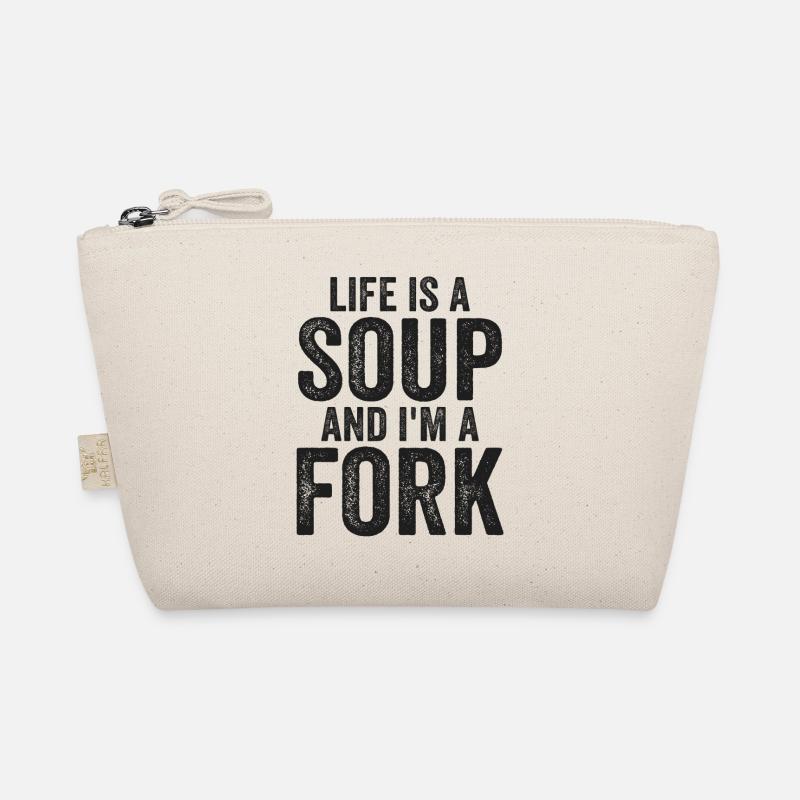 Life Is A Soup And I'm A Fork Tees | Funny Organic Pouch