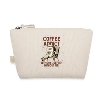 Accro au café – Sans café sans moi - Trousse biologique - nature - Devant
