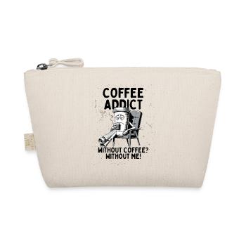 Accro au café – Sans café sans moi - Trousse biologique - nature - Devant