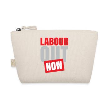 Labour Out Now Bold Protest Design - Organic Pouch - nature - Front