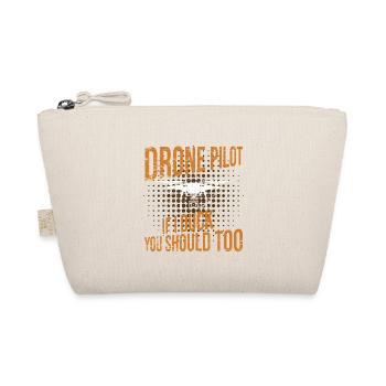 Pilote de drone si je me baisse, vous devriez aussi - Trousse biologique - nature - Devant