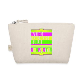 Weird Teachers Build Character Funny Teacher Logo - Organic Pouch - nature - Front
