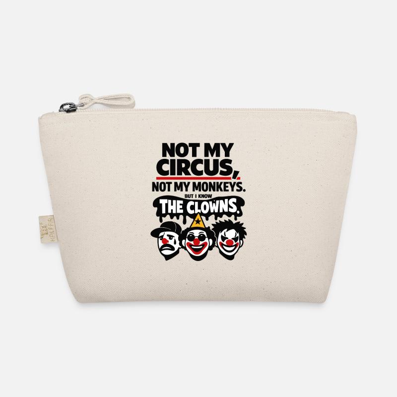 Not My Circus Not My Monkeys Statement Organic Pouch
