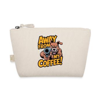 Away from my coffee! - Organic Pouch - nature - Front